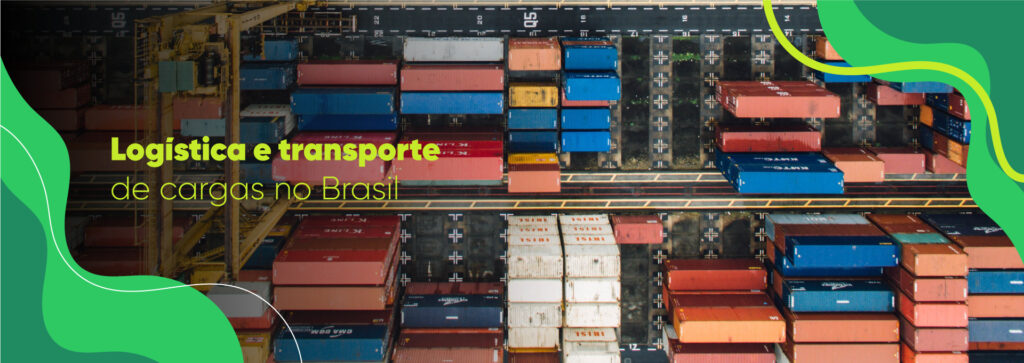 logística e transporte de cargas no brasil
